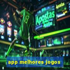 app melhores jogos